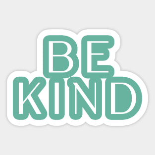 Inspirational be kind happy quotes Sticker